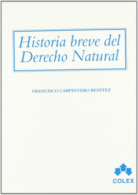 HISTORIA BREVE DEL DERECHO NATURAL