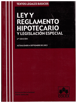 LEY Y REGLAMENTO HIPOTECARIO Y LEGISLACION ESPECIA