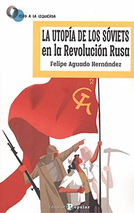 LA UTOPA DE LOS SOVIETS EN LA REVOLUCIN RUSA