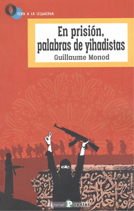 EN PRISI�N, PALABRAS DE YIHADISTAS