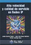 ALTA VELOCIDAD Y CALIDAD DE SERVICIO EN REDES IP.