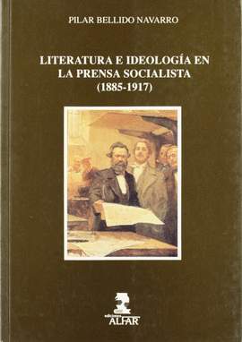 LITERATURA E IDEOLOG�A EN LA PRENSA SOCIALISTA
