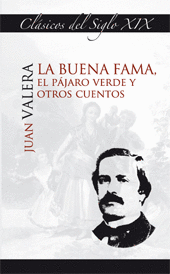 LA BUENA FAMA, EL P�JARO VERDE Y OTROS CUENTOS