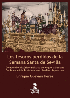 TESOROS PERDIDOS DE LA SEMANA SANTA DE SEVILLA