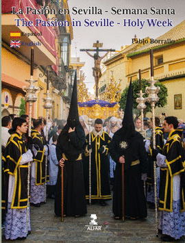 LA PASIN EN SEVILLA-SEMANA SANTA/THE PASSION IN SEVILLE-HOLY WEEK