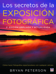 LOS SECRETOS DE LA EXPOSICION FOTOGRAFICA