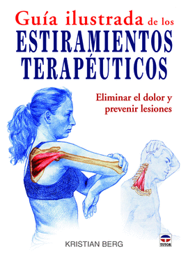 GUIA ILUSTRADA DE LOS ESTIRAMIENTOS TERAPEUTICOS ELIMINA DOL