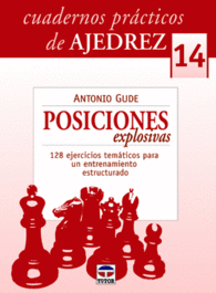 POSICIONES EXPLOSIVAS AJEDREZ 128 EJERCICIOS TEMAT