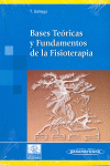 BASES TERICAS Y FUNDAMENTOS DE LA FISIOTERAPIA