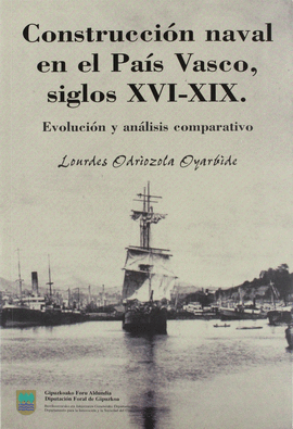 CONSTRUCCIN NAVAL EN EL PAS VASCO SIGLOS XVI-XIX