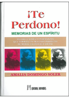 TE PERDONO: MEMORIAS DE UN ESPRITU