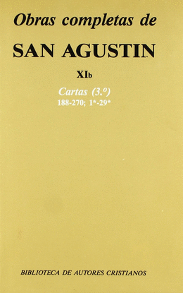 OBRAS COMPLETAS DE SAN AGUST�N. XIB: CARTAS (3.�): 188-270