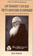 LOS TRABAJOS Y LOS DAS DE UN MISIONERO ENAMORADO. JUAN VICENTE CENGOTITA BENGOA