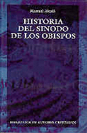 HISTORIA DEL S�NODO DE LOS OBISPOS