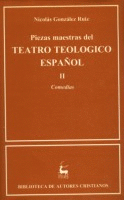 PIEZAS MAESTRAS DEL TEATRO TEOL�GICO ESPA�OL. II. COMEDIAS