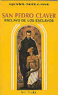 SAN PEDRO CLAVER. ESCLAVO DE ESCLAVOS