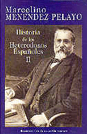 HISTORIA DE LOS HETERODOXOS ESPAOLES. II: PROTESTANTISMO Y SECTAS MSTICAS. REG