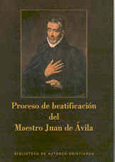 PROCESO DE BEATIFICACI�N DEL MAESTRO JUAN DE �VILA