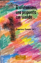 EL CRISTIANISMO, UNA PROPUESTA CON SENTIDO