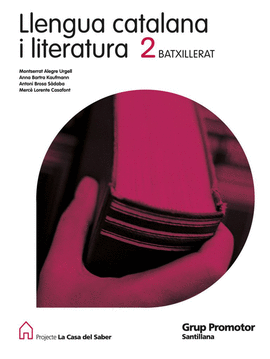 LLENGUA CATALANA I LITERATURA 2 BATXILLERAT LA CASA DEL SABER