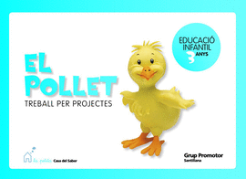 EL POLLET TREBALL PER PROJECTES 3 ANYS