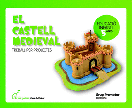 EL CASTELL MEDIEVAL TREBALL PER PROJECTES 5 ANYS