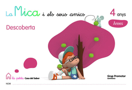 LA MICA I ELS SEUS AMICS DESCOBERTA 4 ANYS AREES