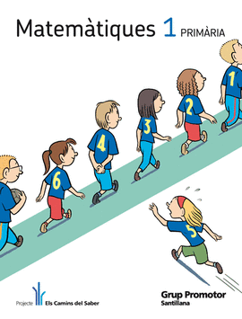 MATEMATIQUES 1 PRIMARIA ELS CAMINS DEL SABER