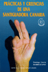 PRCTICAS Y CREENCIAS DE UNA SANTIGUADORA CANARIA