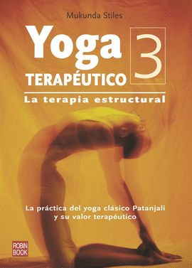YOGA TERAP�UTICO-3. LA TERAPIA ESTRUCTURAL