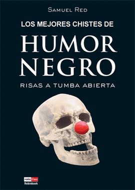 MEJORES CHISTES DE HUMOR NEGRO, LOS