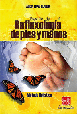 BREVIARIO DE REFLEXOLOG�A DE PIES Y MANOS