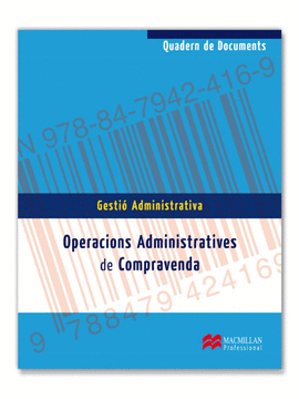 QUADERN DE DOCUMENTS -  OPERACIONS ADMINISTRATIVES DE COMPRAVENDA