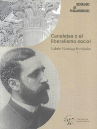 CANALEJAS O EL LIBERALISMO SOCIAL FERROLANO