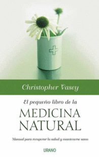 PEQUEO LIBRO DE LA MEDICINA NATURAL, EL