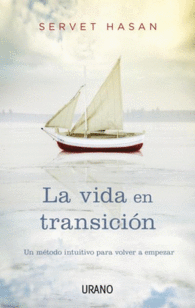 LA VIDA EN TRANSICION UN METODO INTUITIVO PARA VOL