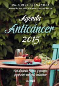 AGENDA ANTICANCER 2015 CON DELICIOSAS RECETAS Y CO