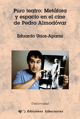 PURO TEATRO:MET�FORA Y ESPACIO EN CINE PEDRO ALMOD�VAR