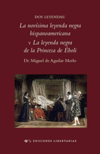 LA NOVISIMA LEYENDA NEGRA HISPANOAMERICANA Y LA LEYENDA NEGRA