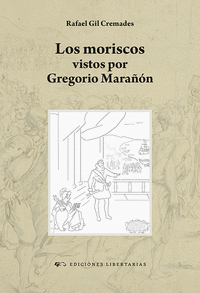 LOS MORISCOS VISTOS POR GREGORIO MARAN