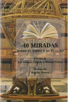 40 MIRADAS SOBRE EL LIBRO Y SU FUTURO