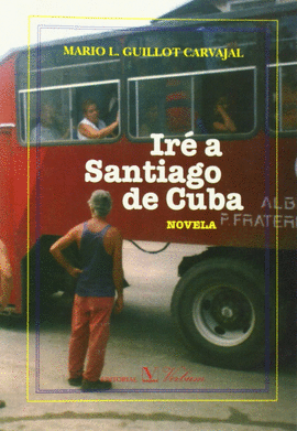 IR� A SANTIAGO DE CUBA