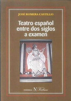 TEATRO ESPAOL ENTRE DOS SIGLOS A EXAMEN