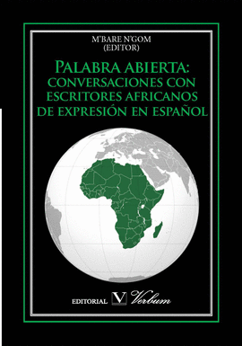 PALABRA ABIERTA: CONVERSACIONES CON ESCRITORES AFRICANOS DE EXPRESI�N EN ESPA�OL