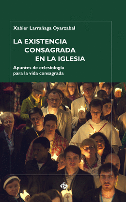 EXISTENCIA CONSAGRADA EN LA IGLESIA