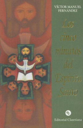 LOS CINCO MINUTOS DEL ESP�RITU SANTO