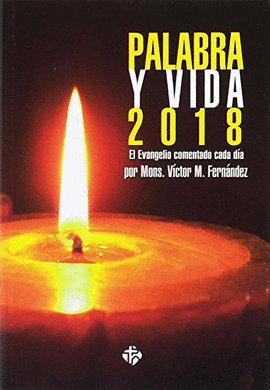 PALABRA Y VIDA 2018. EVANGELIO COMENTADO DA A DA