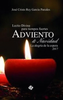 LECTIO DIVINA PARA TIEMPOS FUERTES - ADVIENTO Y NAVIDAD 2017