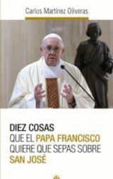 DIEZ COSAS QUE EL PAPA FRANCISCO QUIERE QUE SEPAS SOBRE SAN