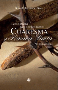 LECTIO DIVINA TIEMPOS FUERTES CUARESMA SEMANA SANTA 2024